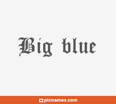 Big blue